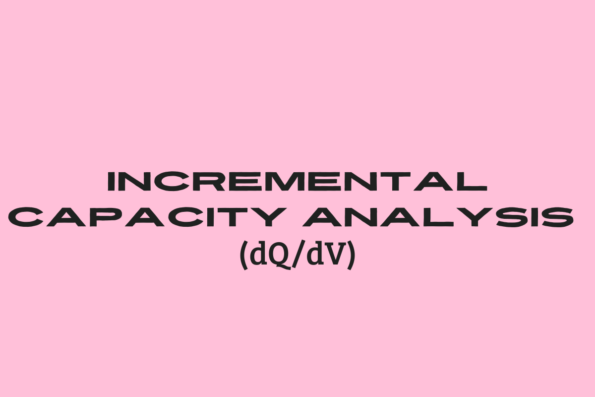 Incremental Capacity Analysis dQ/dV