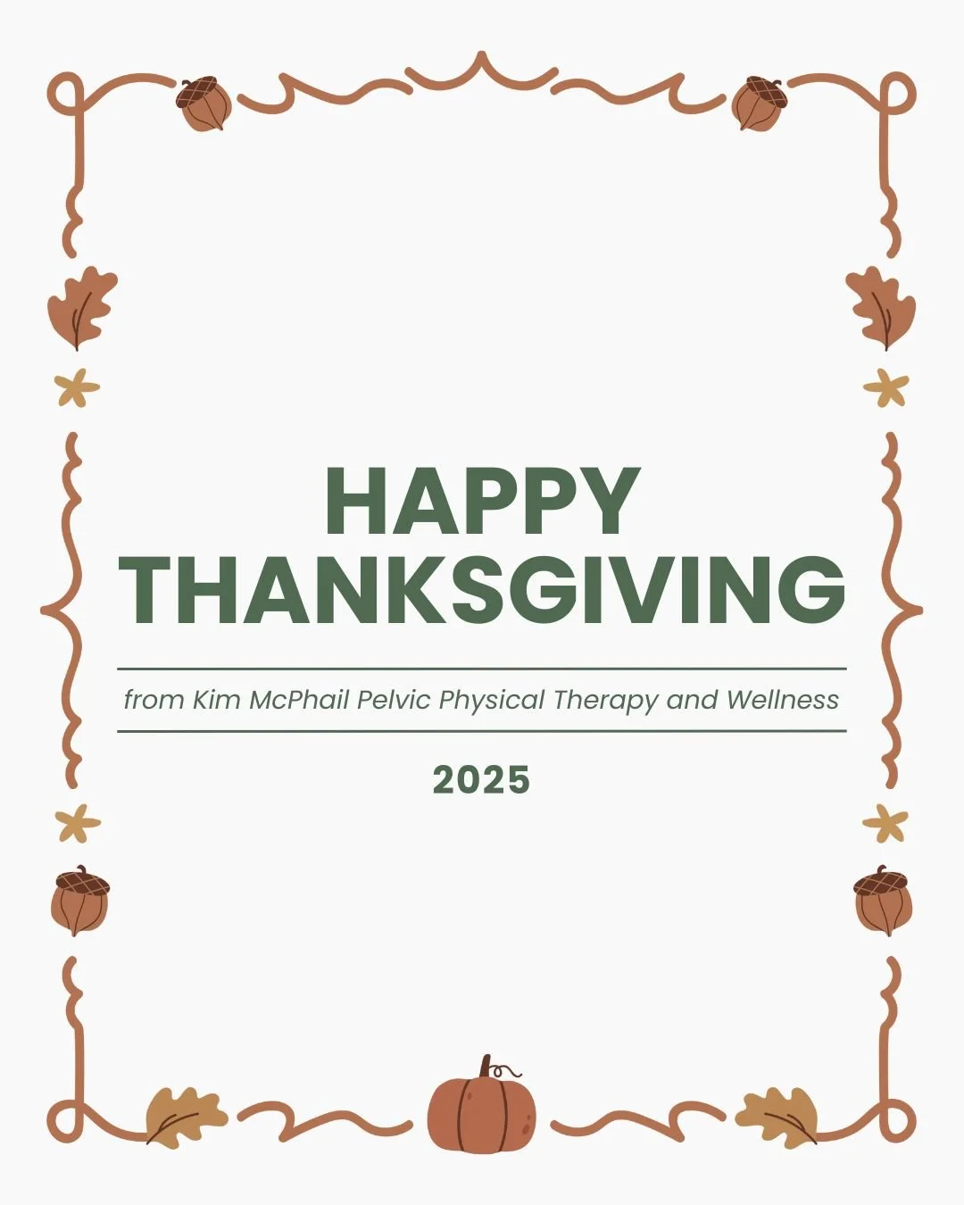Thanksgiving is a good time to slow down and appreciate the people and routines that support your health. Thank you for your support this year. I hope you have a peaceful holiday with family and friends.

#WomensHealth #PelvicHealthMatters #WomensWel