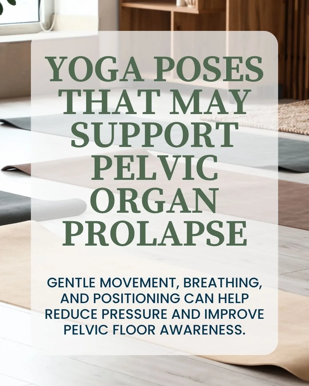 Pelvic organ prolapse does not mean you have to stop moving. Certain yoga poses and breathing techniques may help reduce pressure, improve circulation, and support pelvic floor function.

Every woman is different. The best exercises depend on your sy