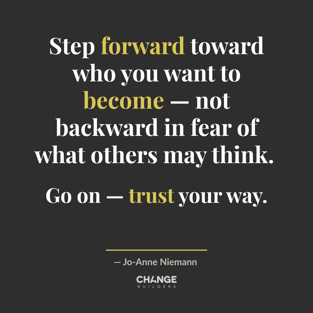Step forward toward who you want to become…