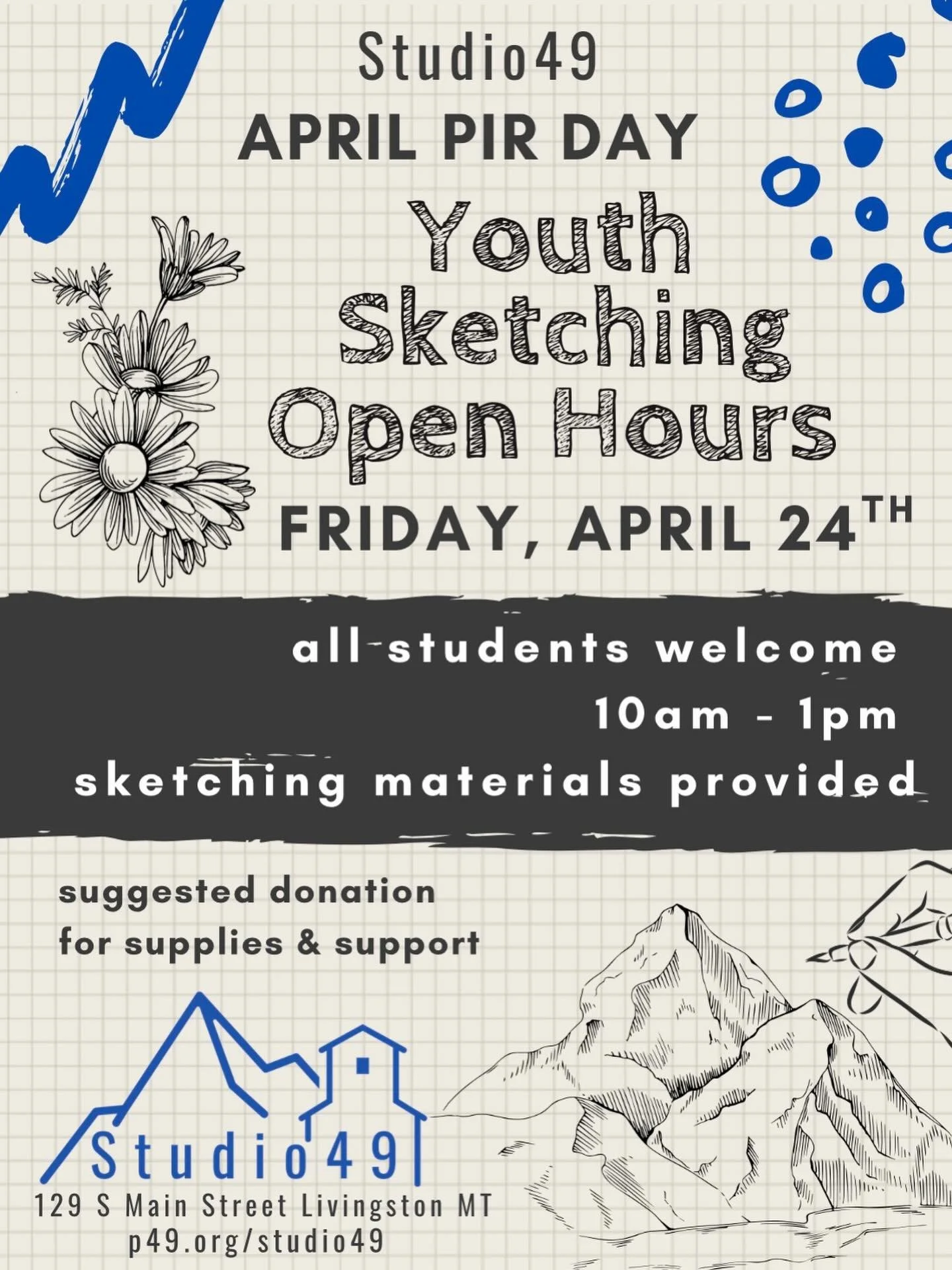 Join us this April PIR day for a chill sketching session for your youth at Studio49! 
10am-1pm with supplies, support, and snacks provided 

All are welcome free of charge, and donations are graciously accepted :) see you there!