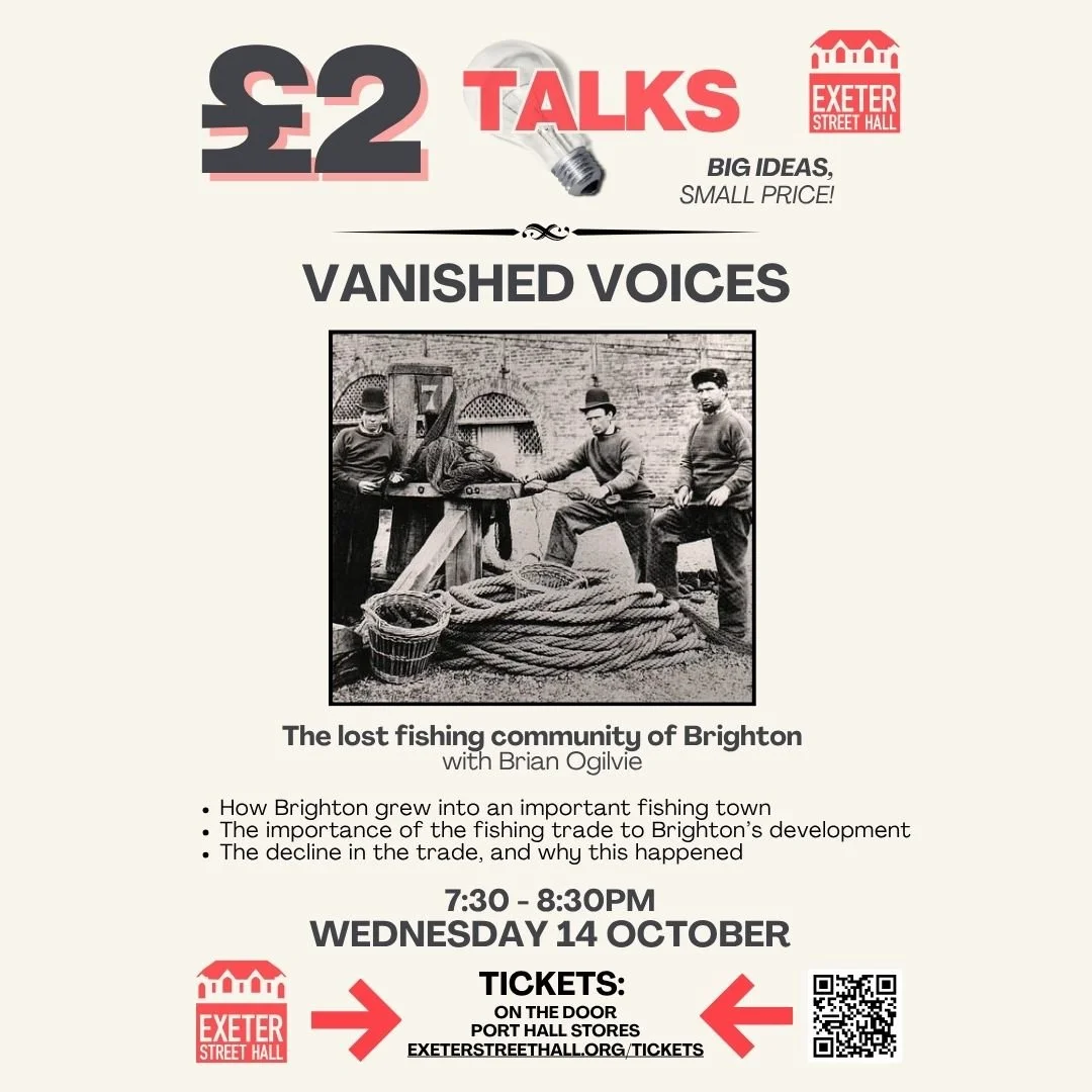 £2 Talk Vanished Voices - the story of the lost fishing community of Brighton, with Brian Ogilvie