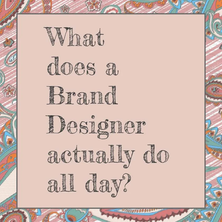 What does a brand designer actually do all day?