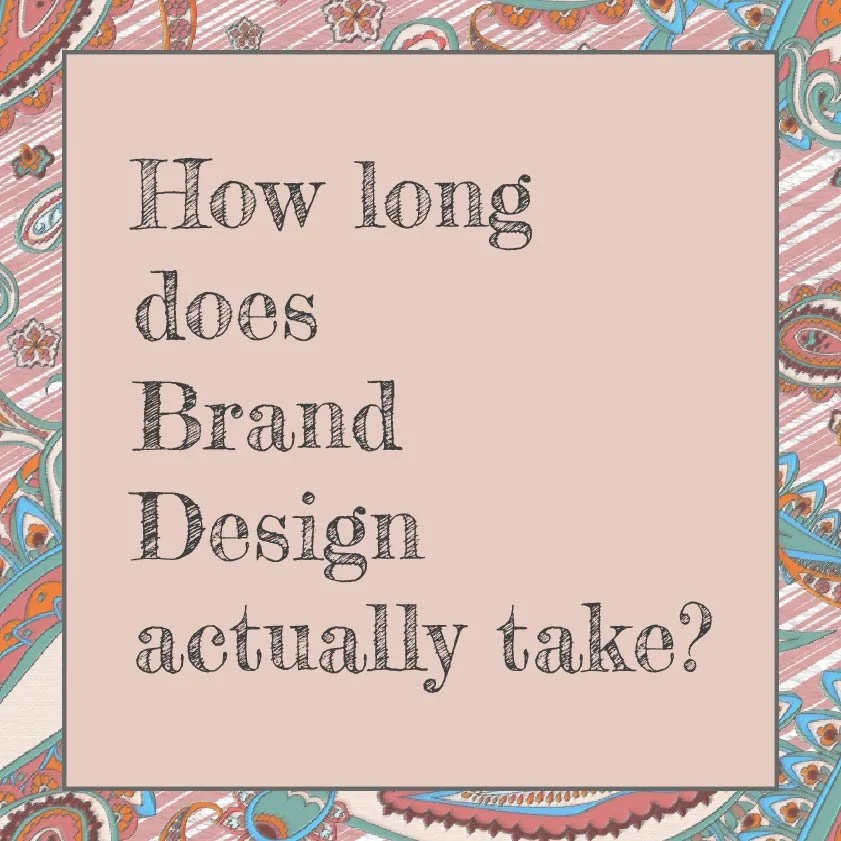 How long does brand design actually take?