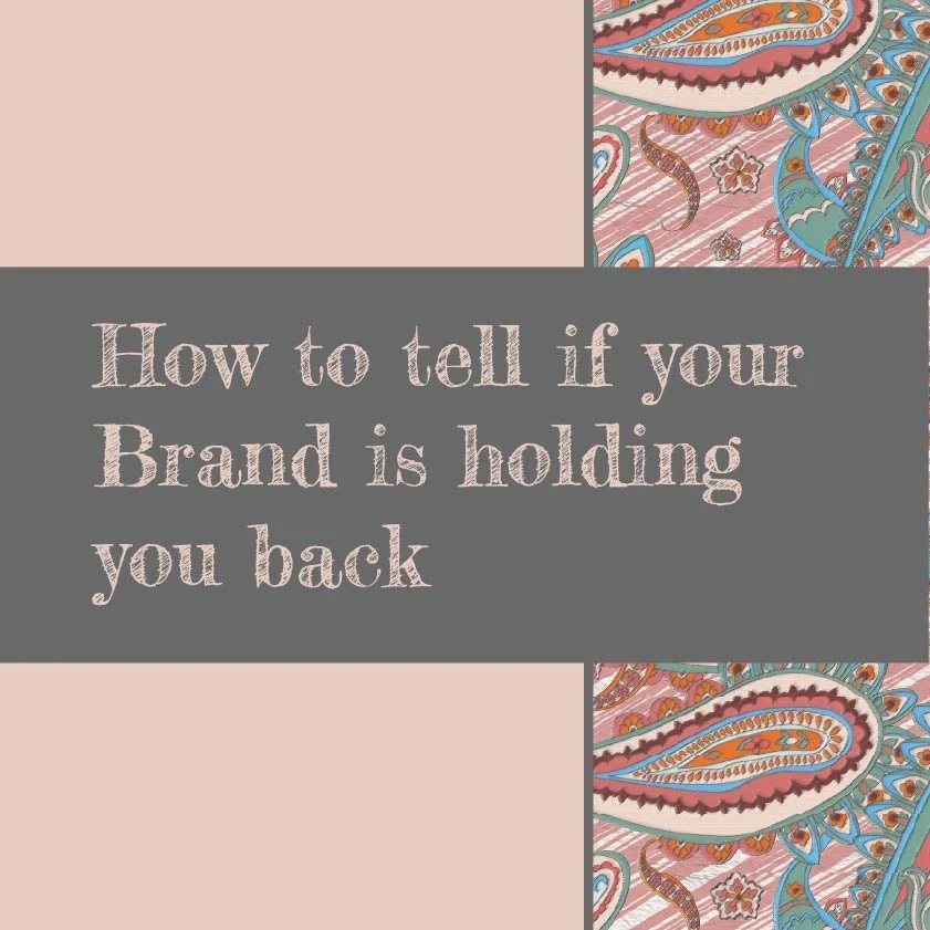 How to tell if you brand is holding you back