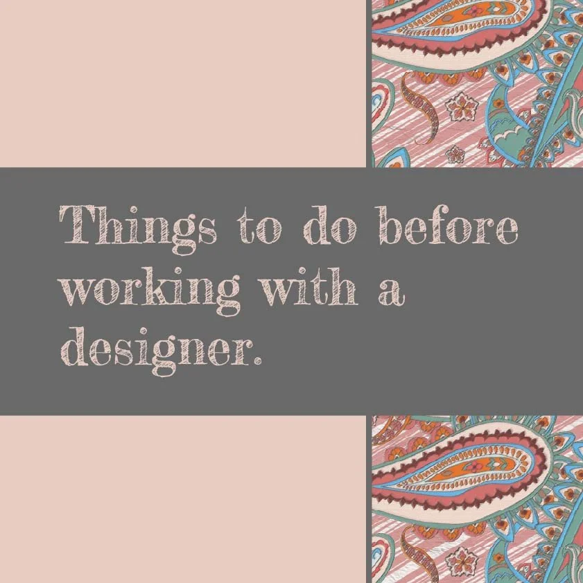 Things to do before working with a designer