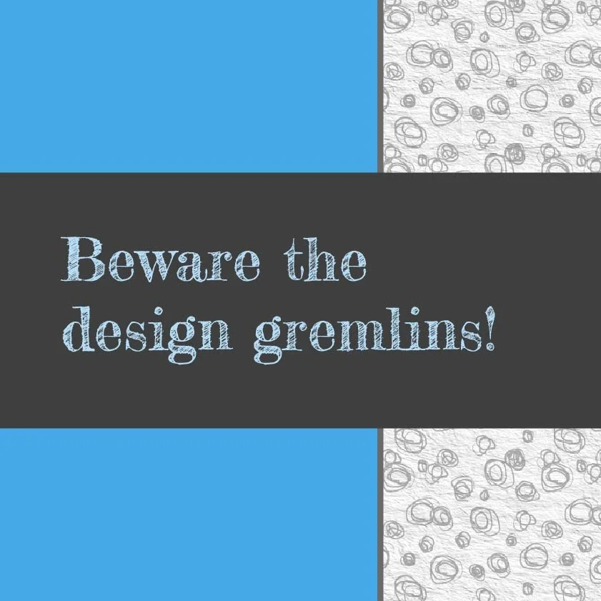 Beware the design gremlins: 5 common branding mistakes (and how to fix them)