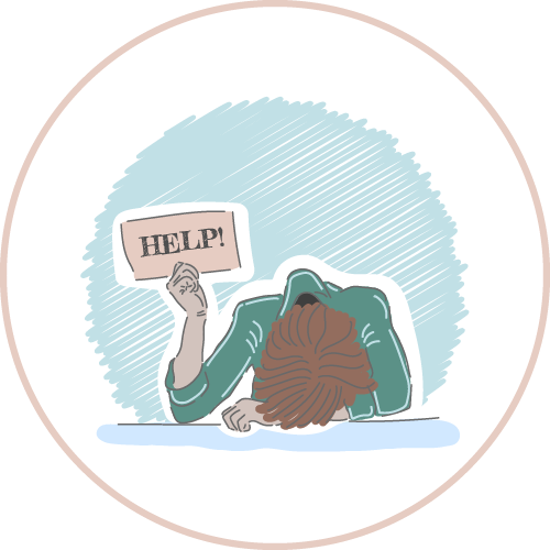 An illustration of a woman with her head on her arm on a desk, She is holding up her other hand with a sign that says HELP!