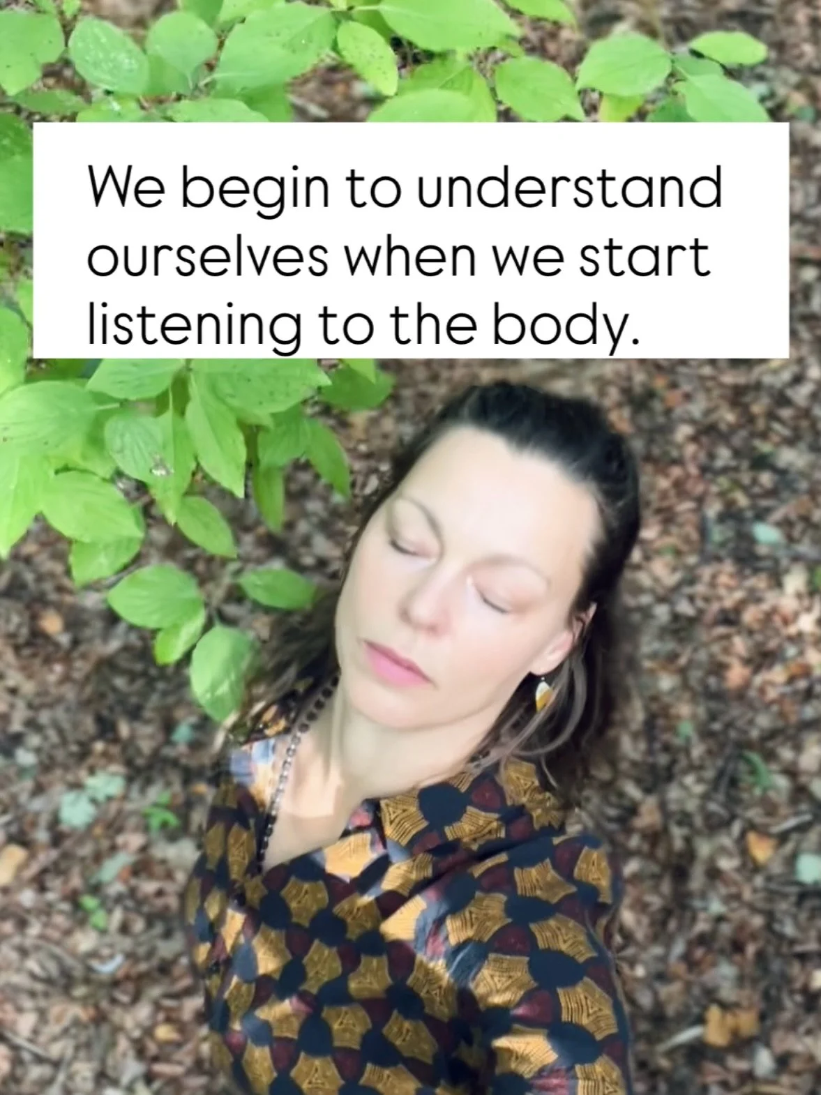 Our body communicates all the time. Signals that reflect our inner state and wants to guide us toward balance and clarity.

In somatic practice and bodyteraphy, we work with among others - listening. To give attention to what moves within us, so regu