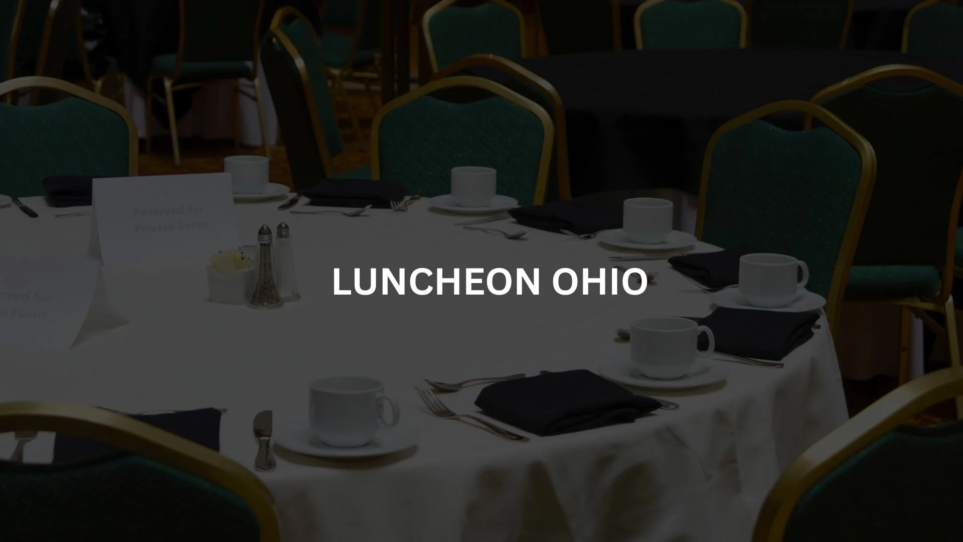 Best Luncheon Ohio Guide: Venues, Ideas &amp; Tips 2026