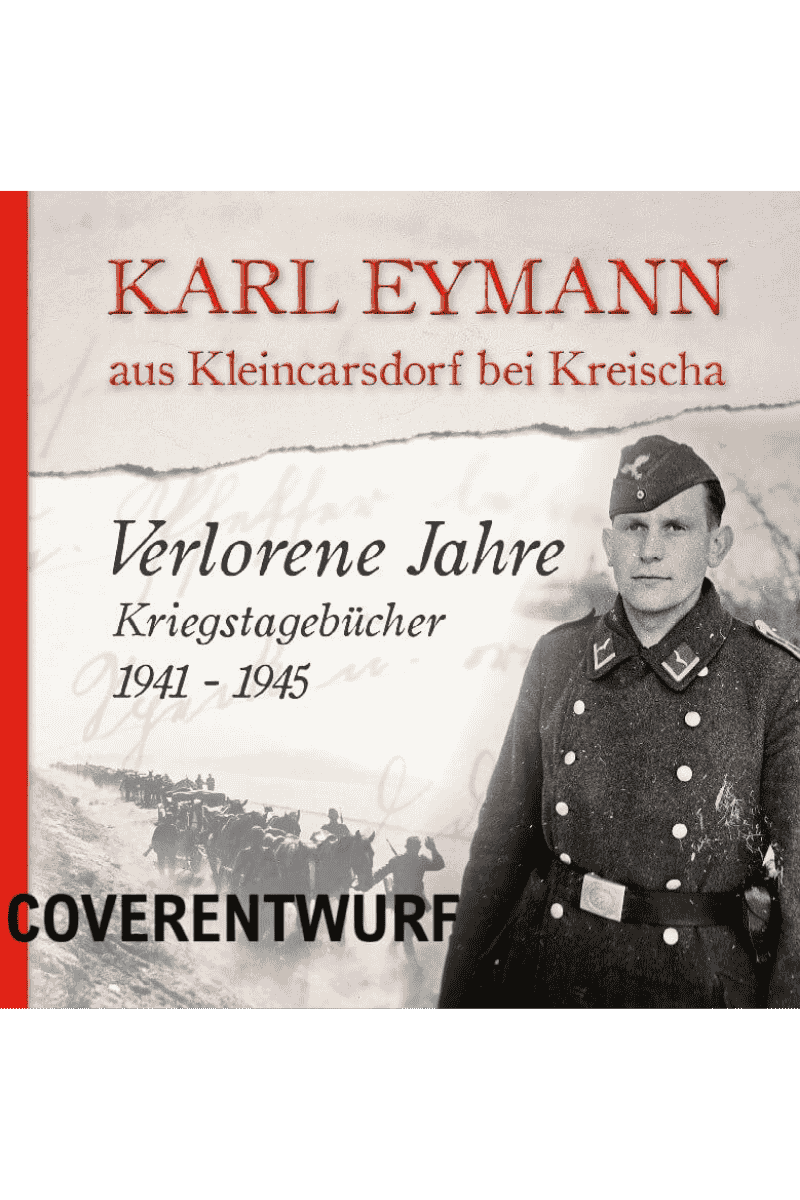 VERLORENE JAHRE: KRIEGSTAGEBÜCHER 1941 - 1945