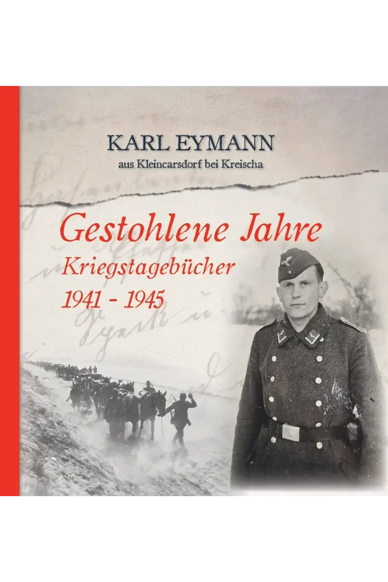 Gestohlene Jahre KRIEGSTAGEBÜCHER 1941 - 1945