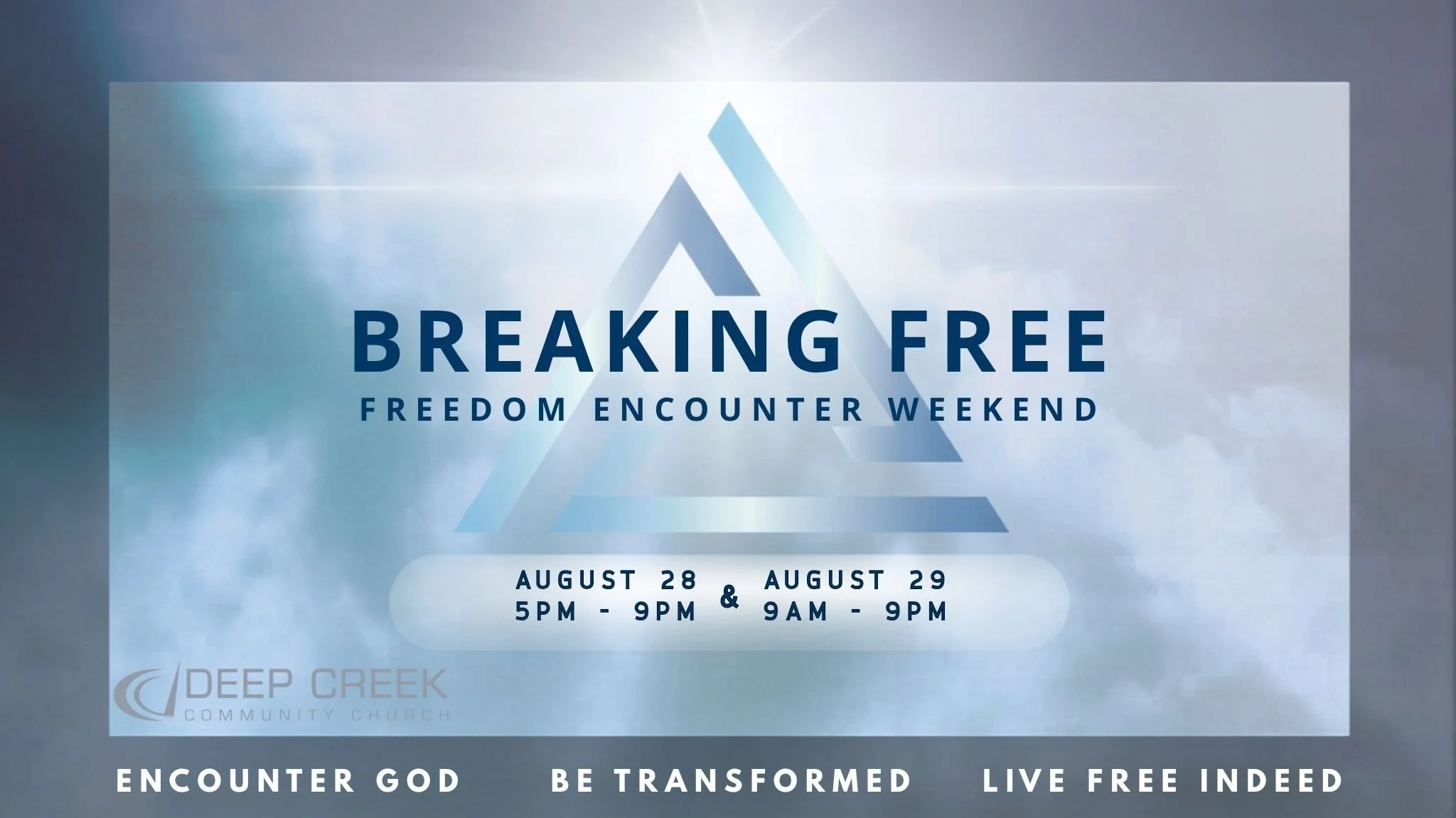 Freedom Encounter Weekend | Breaking Free 