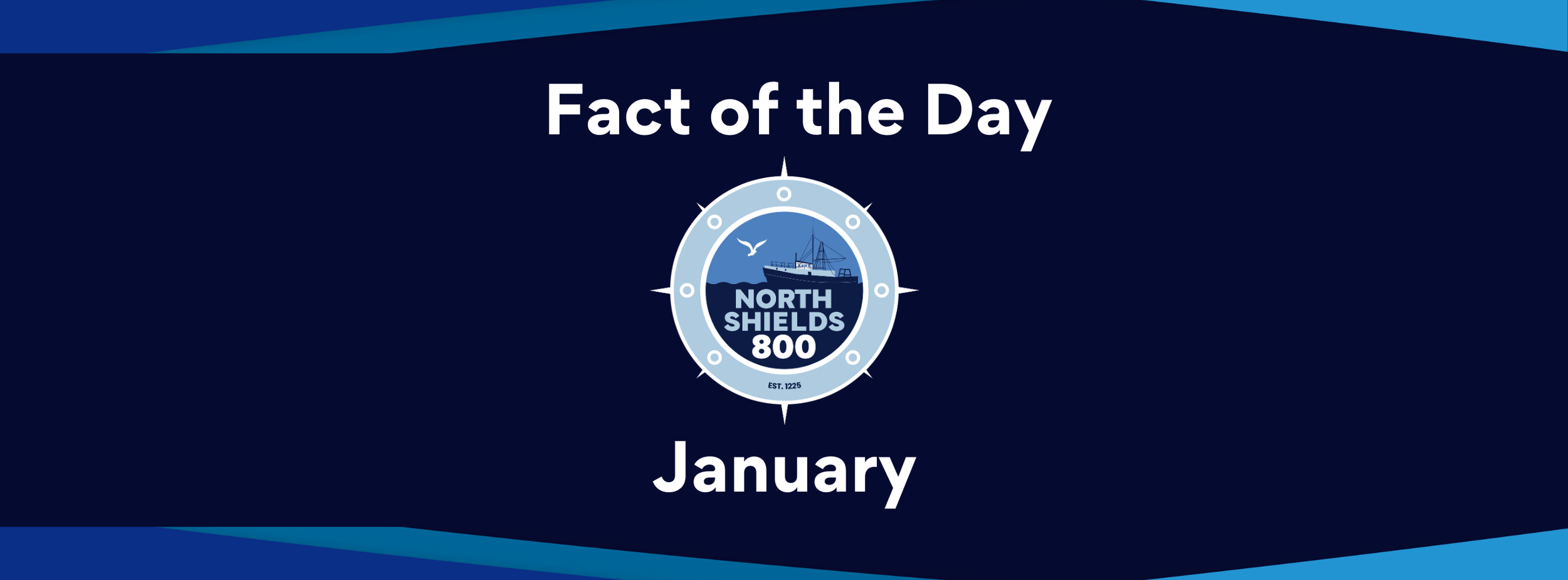 North Shields 800 Fact of the Day - January