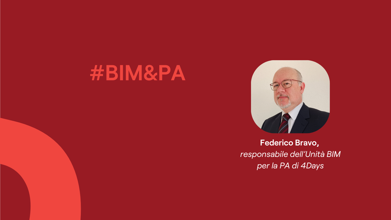 Federico Bravo senior consultant di $days responsabile unità BIM per la Pubblica Amministrazione di 4Days