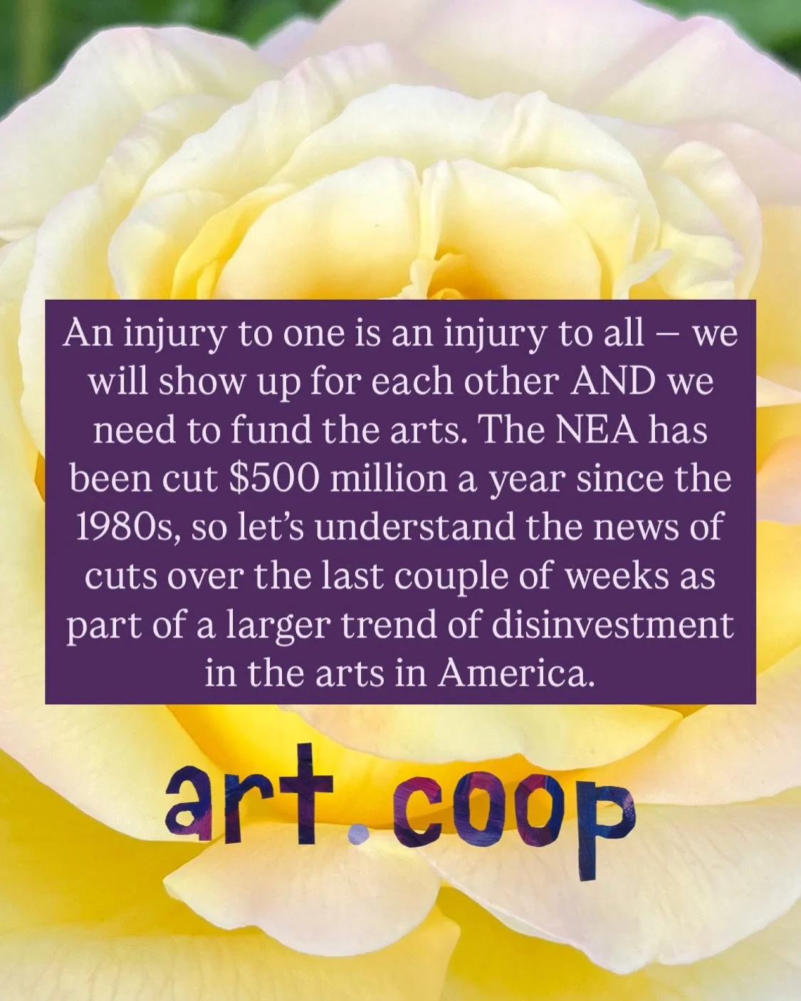 We took some time to smell the roses in the wake of the horrible news about the National Endowment of the Arts (NEA) widespread cuts and feel like we want to share 🌹🌹🌹

An injury to one is an injury to all &mdash; said David C Coates in the early 