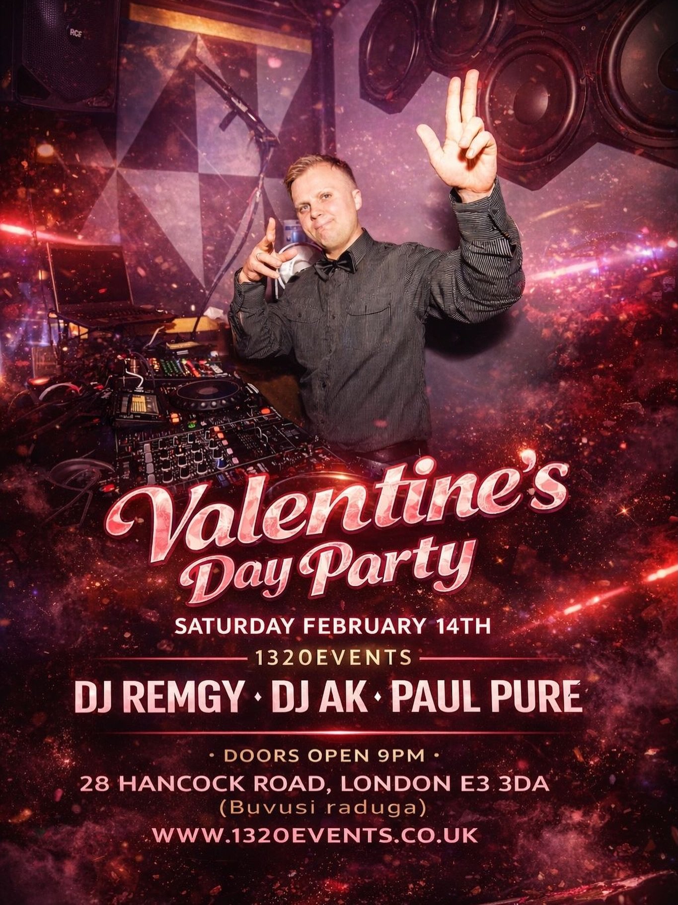 🔥💘 Valentine&rsquo;s Day Party 💘🔥
🎧 Specialus svecias - DJ Remgy !!!
Meilė, muzika ir &scaron;okiai iki ryto 💃🕺
Londonas nemiegos 😎

📅 Vasario 14 d. | 21:00
📍 28 Hancock Road, London (ex Raduga Club)

🎟 👉 https://www.skiddle.com/e/4177360