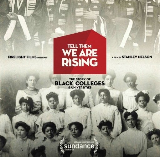 TELL THEM WE ARE RISING THE STORY OF BLACK COLLEGES & UNIVERSITIES.jpg