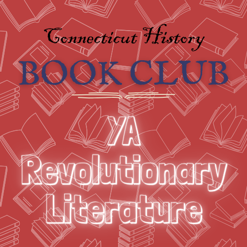 CT History Book Club-YA Revolution Stories