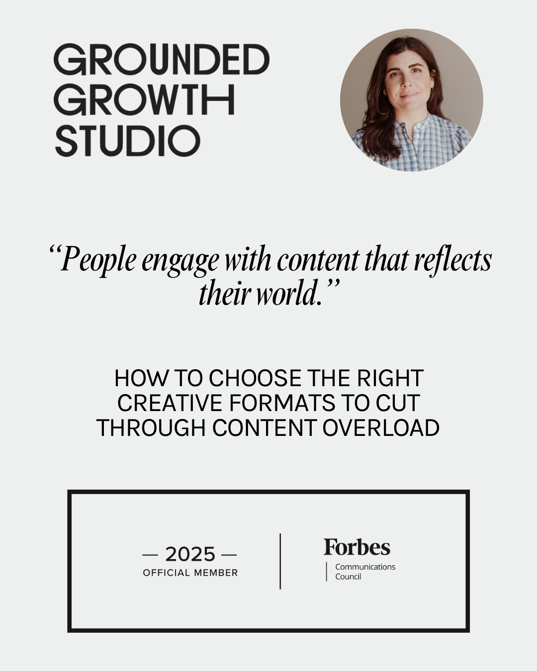 Forbes Communications Council: How To Choose The Right Creative Formats To Cut Through Content Overload