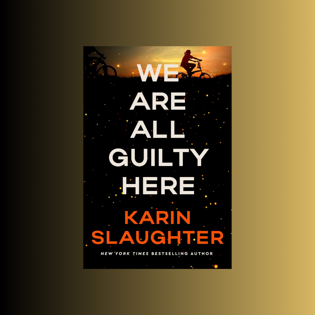 Killer Reads: A New Thriller Book Club - “We Are All Guilty Here” by Karin Slaughter