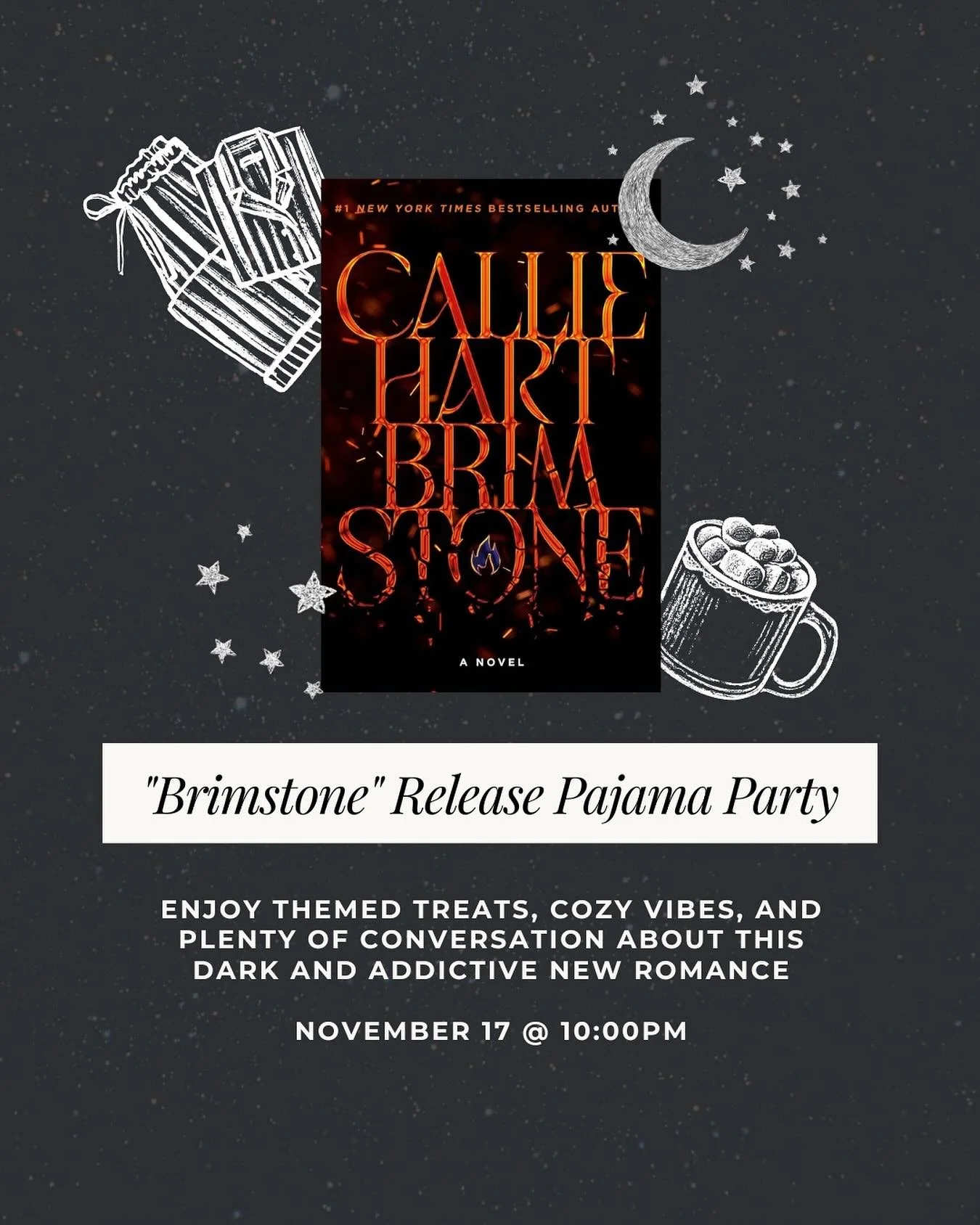 Join us for a late-night celebration of the new release
&ldquo;Brimstone&rdquo; by Callie Hart 🔥📚

Wear your coziest pjs and swing by Poe and Company for treats, book talk, and a fun Monday night hang.

Your ticket includes admission and a copy of 