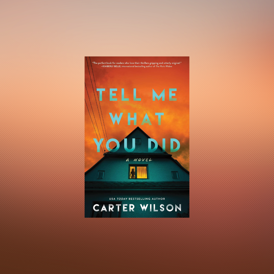 Killer Reads: A Thriller Book Club - “Tell Me What You Did” by Carter Wilson