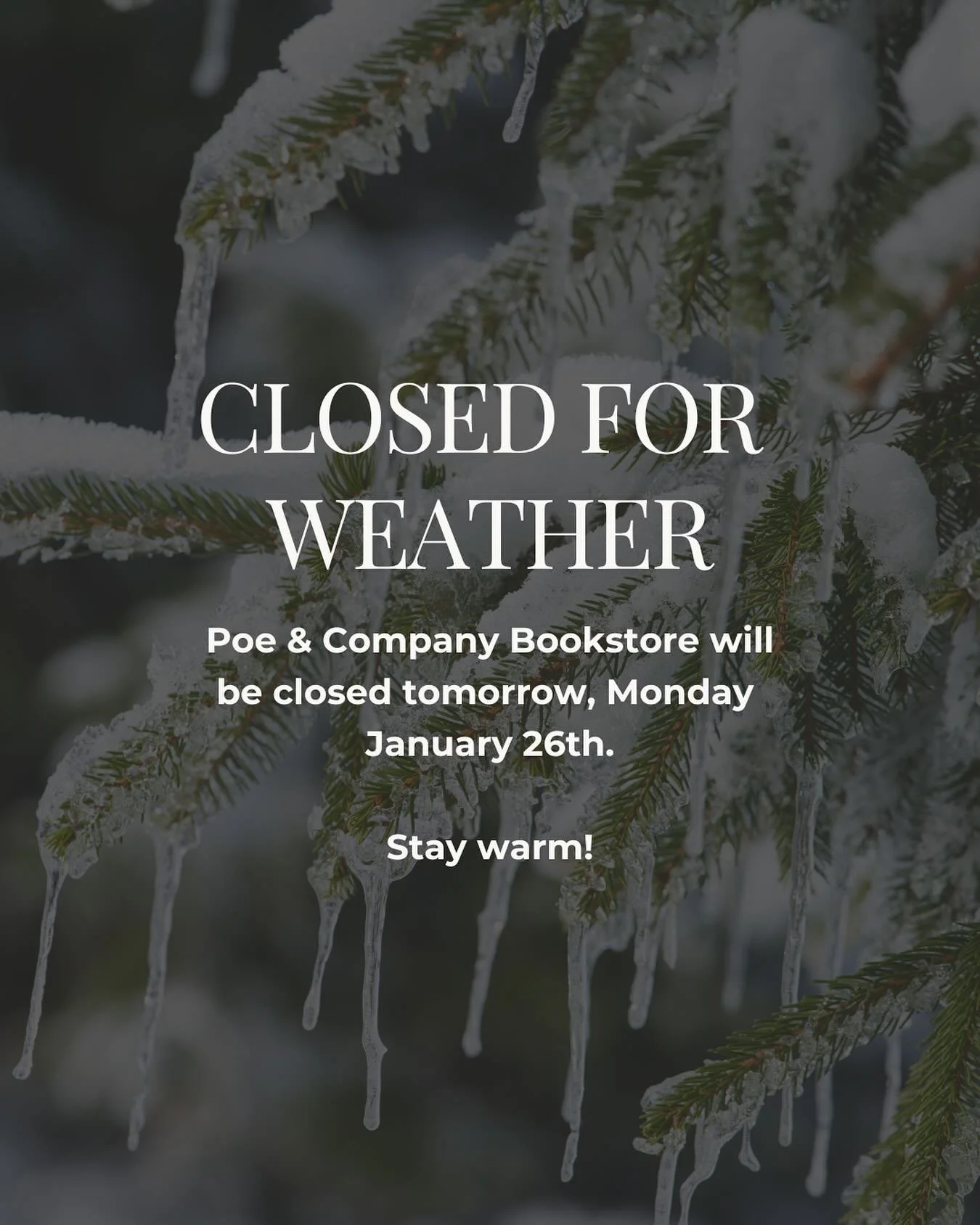 Due to bad weather, the shop will be closed tomorrow ❄️

But don&rsquo;t worry&mdash;we&rsquo;ll be honoring Markdown Monday&rsquo;s 20% off Classics on Tuesday instead!

Stay safe, stay warm, and we&rsquo;ll see you soon 🤍📚