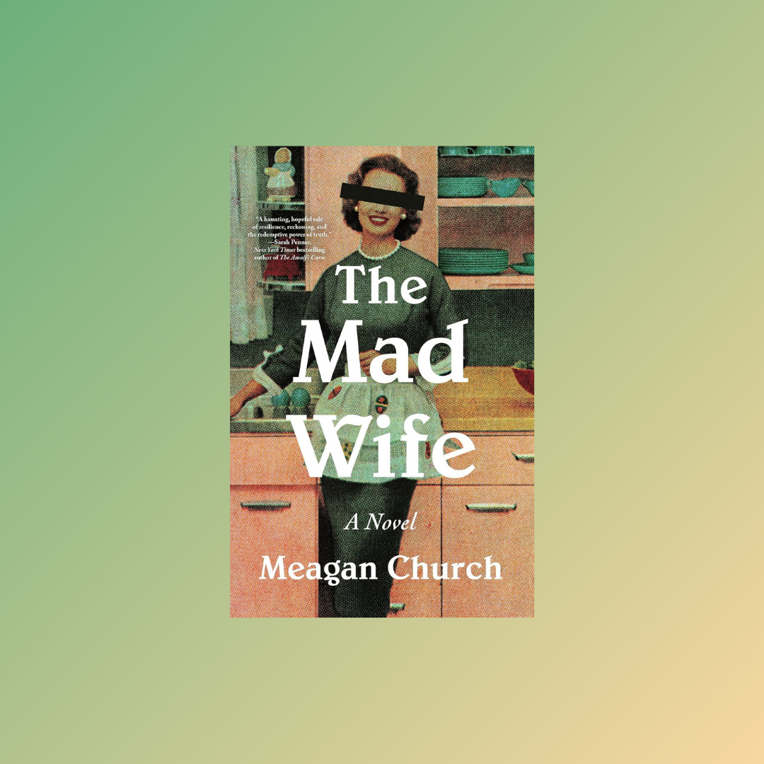 Poe &amp; Company Book Club - “The Mad Wife” by Meagan Church