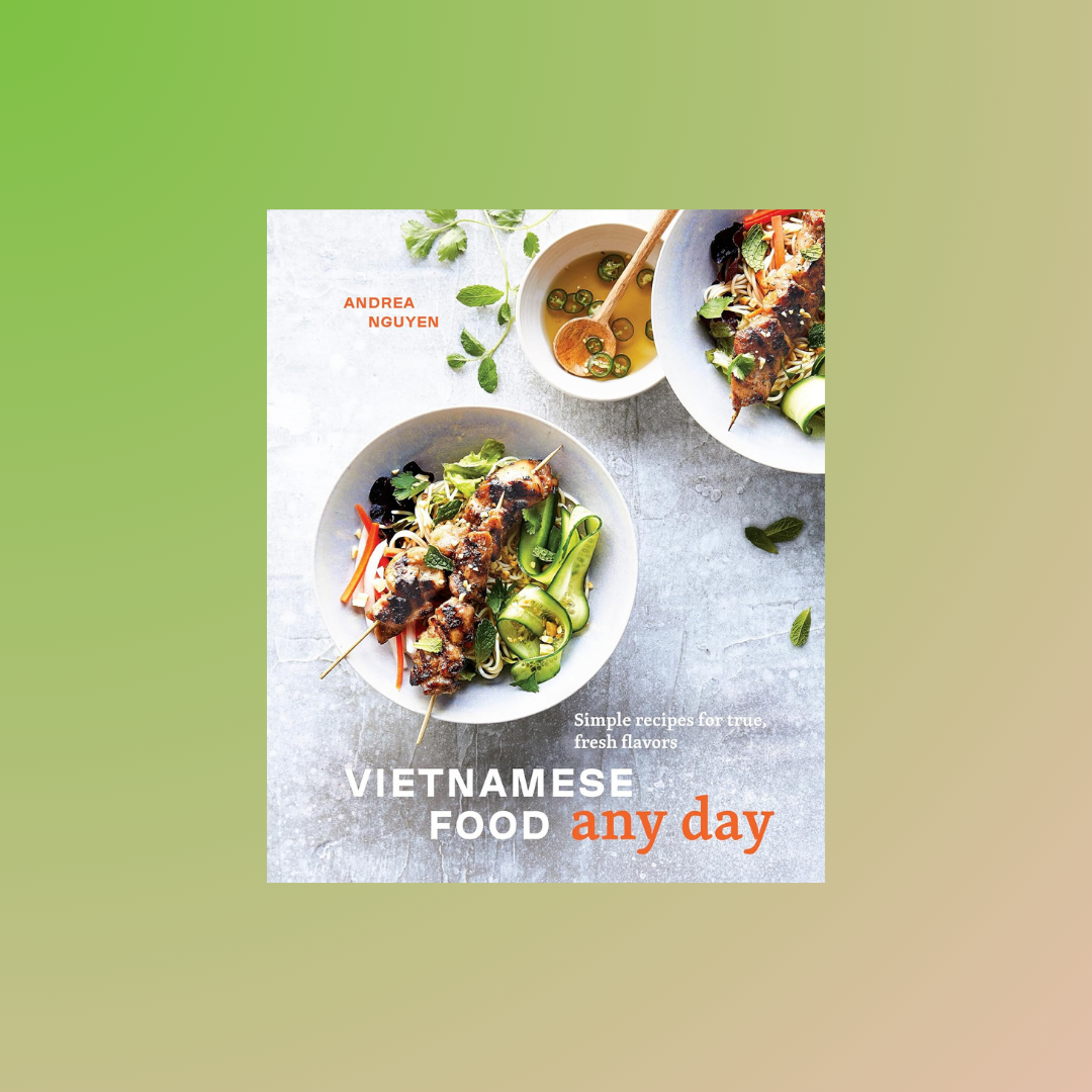 Cookbook Club - “Vietnamese Food Any Day” by Andrea Nguyen