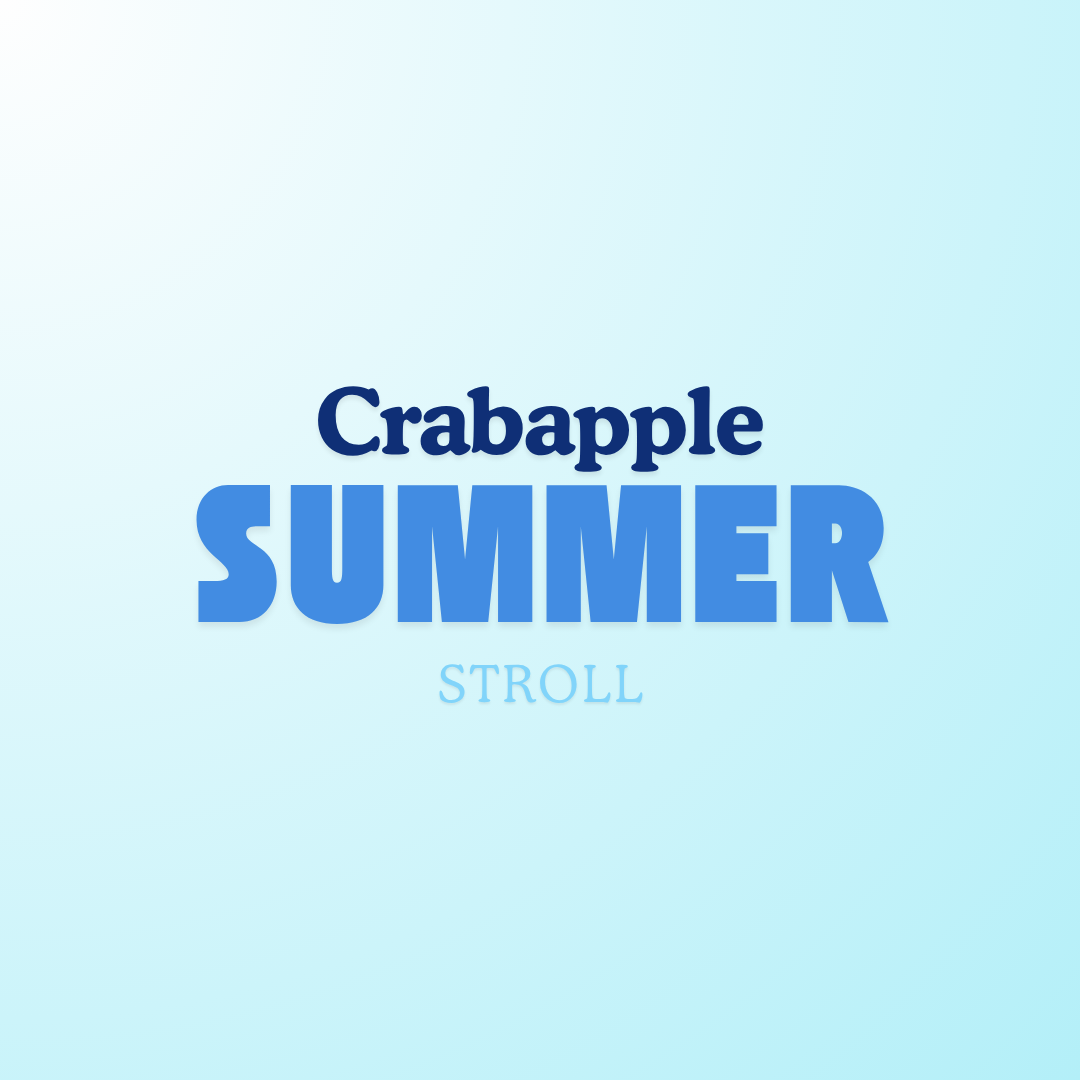 Crabapple Summer Stroll