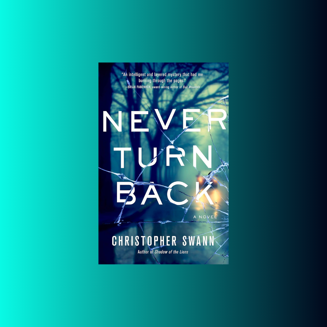 Killer Reads: A Thriller Book Club - “Never Turn Back” by Christopher Swann