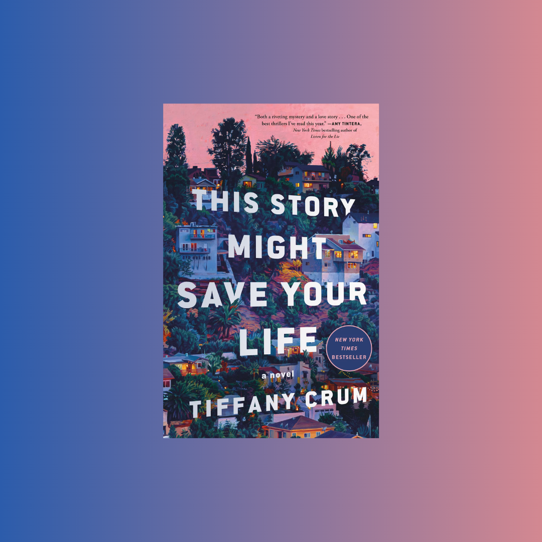 Killer Reads: A Thriller Book Club - “This Story Might Save Your Life” by Tiffany Crum