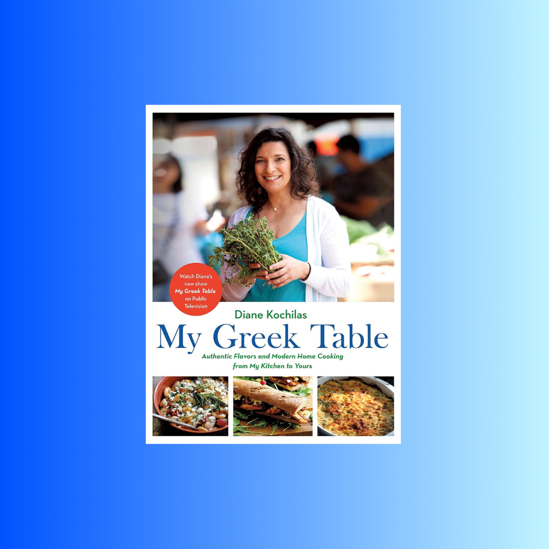 Cookbook Club - “My Greek Table” by Diane Kochilas