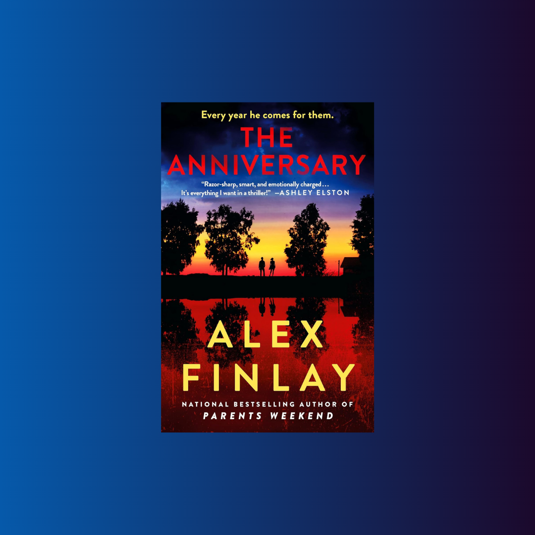 Killer Reads: A Thriller Book Club - “The Anniversary” by Alex Finlay