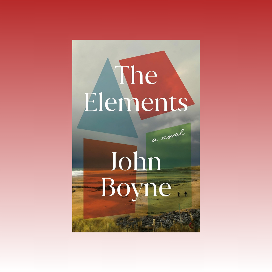 Poe &amp; Company Book Club - “The Elements” by John Boyne