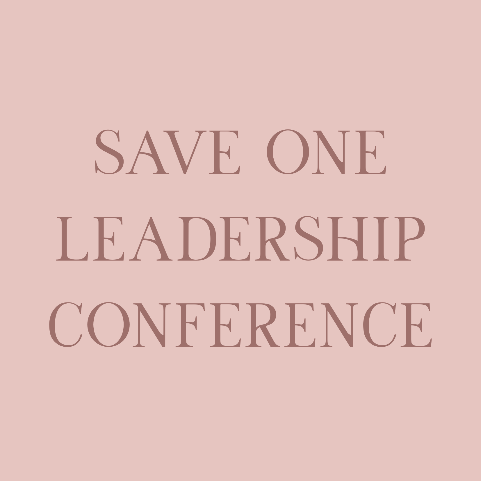 Save One Leadership Conference 