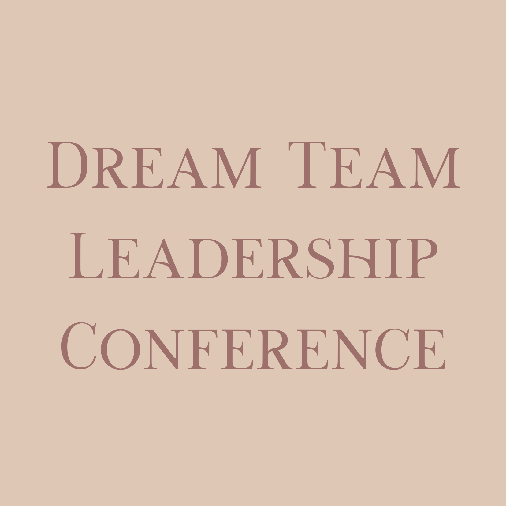 Dream Team Leadership Gathering