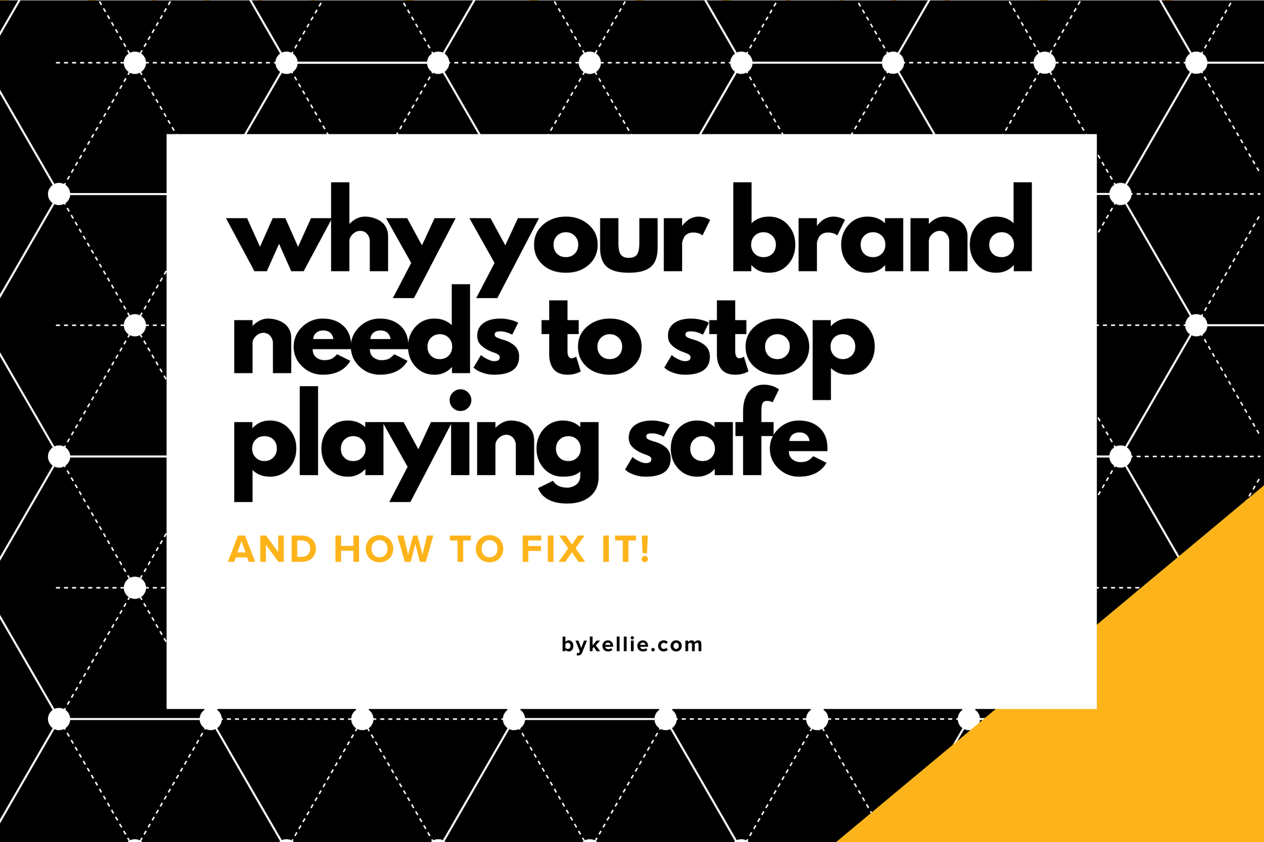 Why Your Brand Needs To Stop Playing Safe (And How To Fix It!)