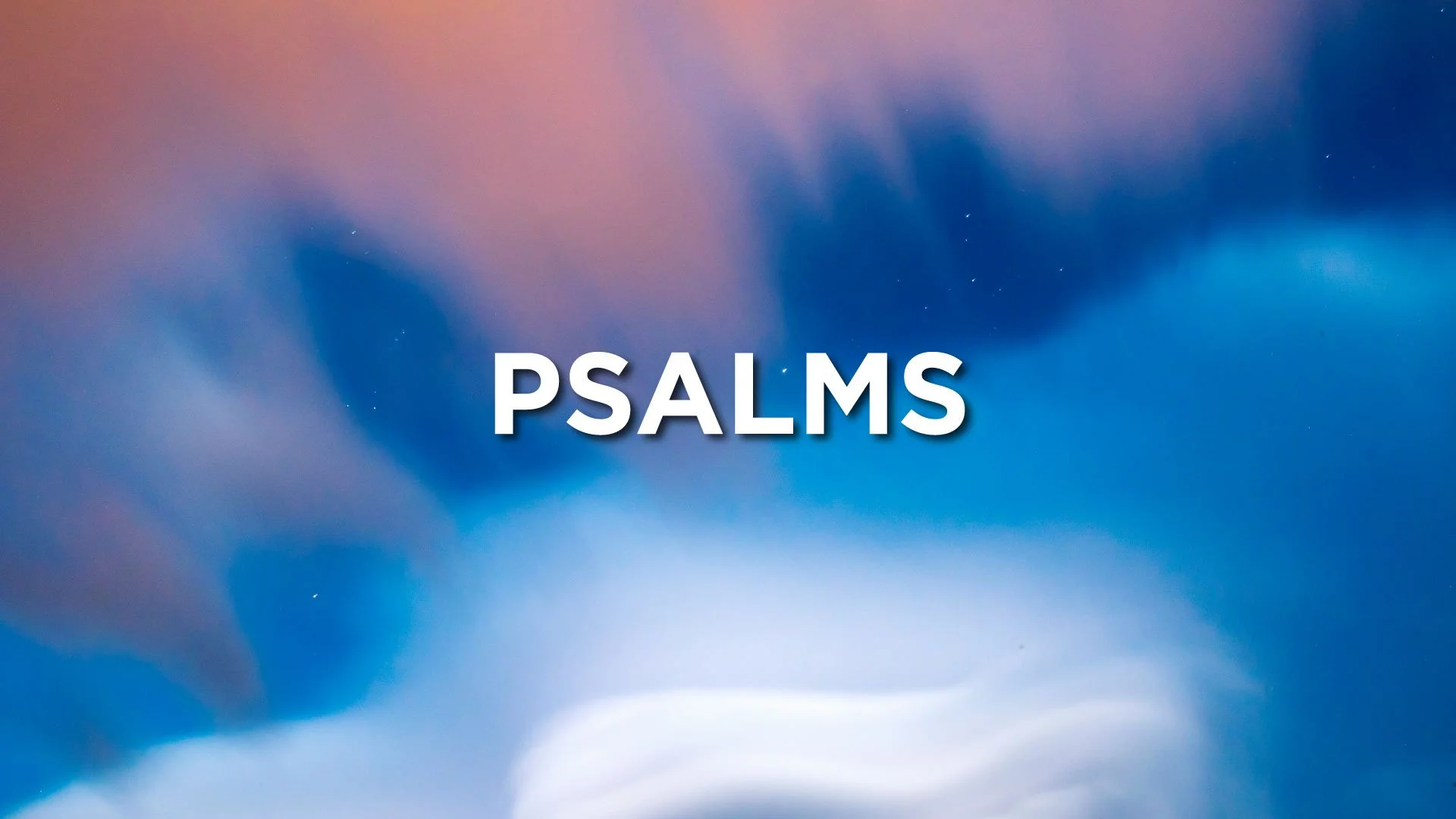 Psalms sermon series graphic - blue and pink sky with clouds background - expository Bible teaching at Foothills Bible Church