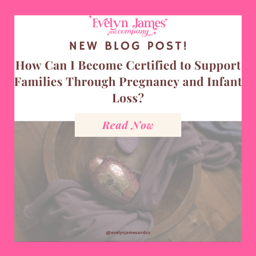 How Can I Become Certified to Support Families Through Pregnancy and Infant Loss?
