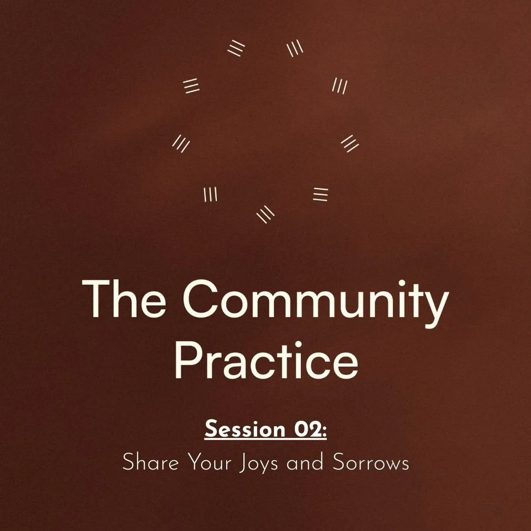 The month of February leads us to our 2nd session in &lsquo;The Community Practice&rsquo;. 

This month, we will take a step deeper into community the way Jesus intends as we share our joys and sorrows at the table. 

We will learn that although thes