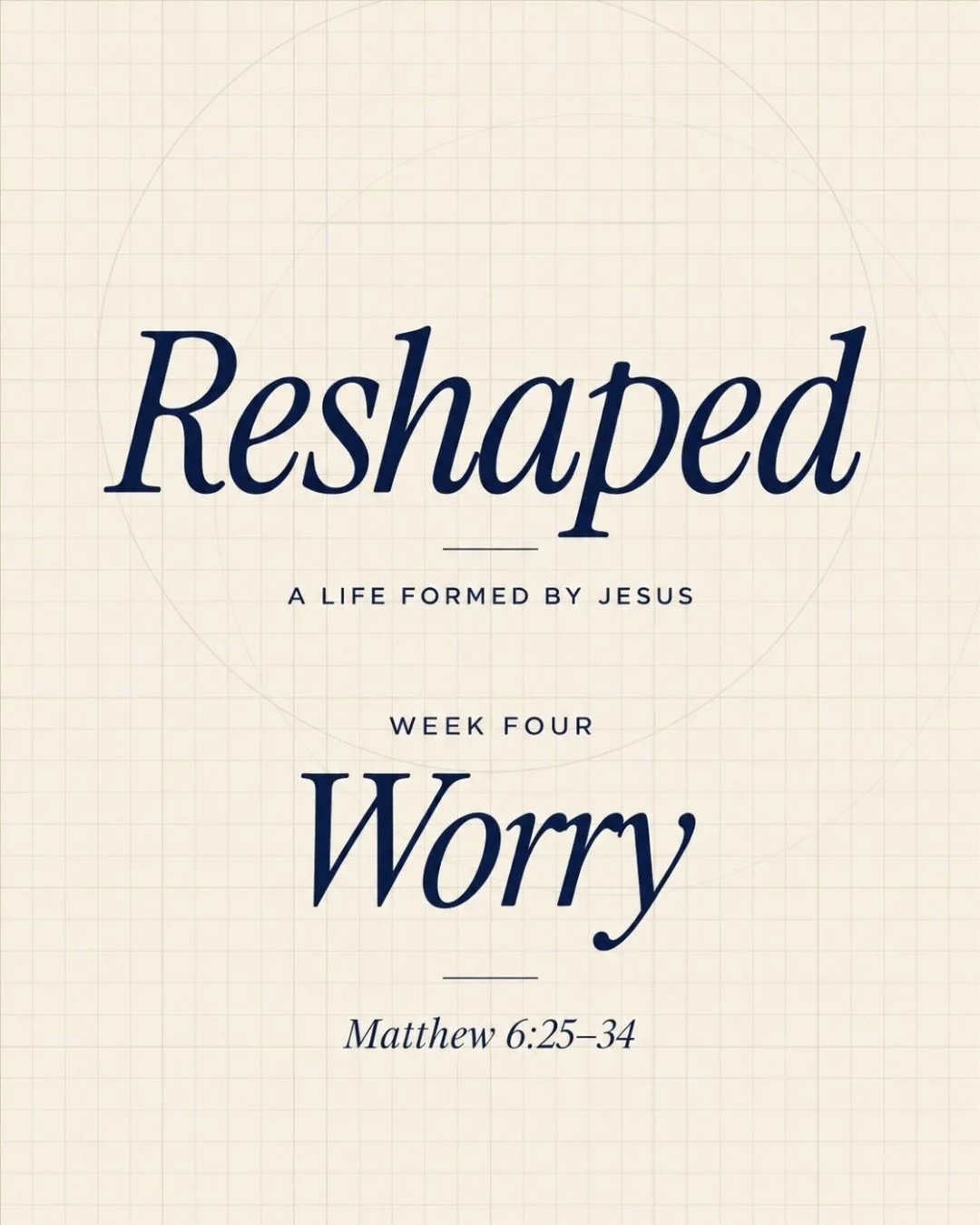 Last Sunday, we continued our Reshaped series by looking at Jesus&rsquo; words about worry in Matthew 6.

Jesus invites us to seek His Kingdom today and entrust tomorrow to the Father. Our circumstances may change, but the cross remains the clearest 
