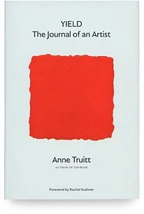 Anne Truitt’s ‘Yield: The Journal of an Artist’ is a moving account of the last few years in her studio..