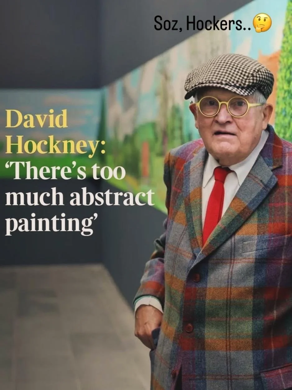 David Hockney thinks ‘‘There’s too much abstract painting..’ Boo hoo..