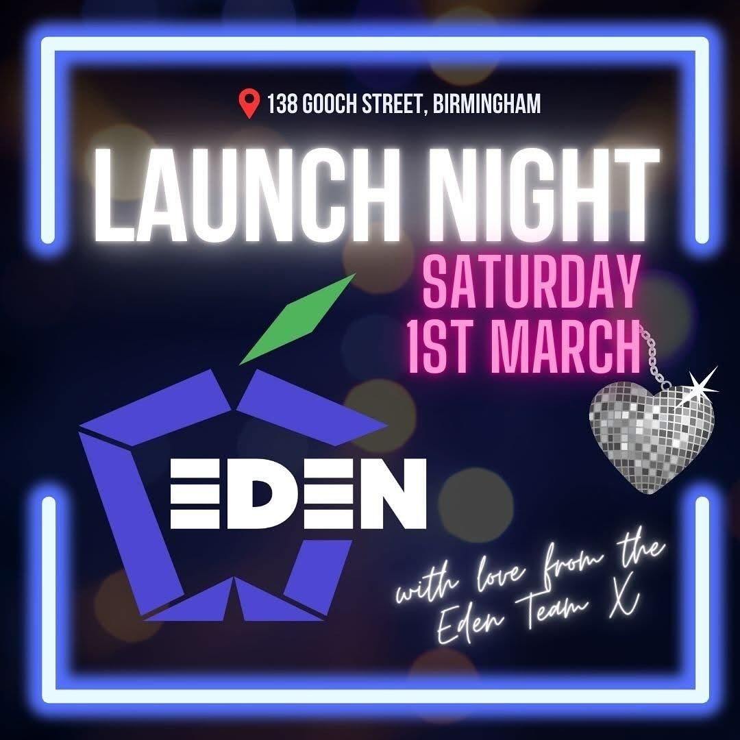 Eden New Venue Launch Night Confirmed!