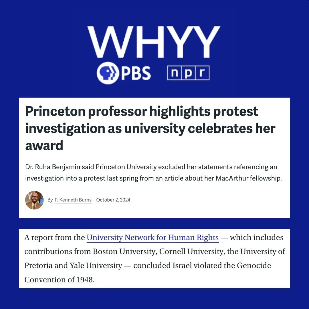This coverage by @whyy @npr @pbs of MacArthur fellowship winner Dr. Ruha Benjamin, under university investigation for supporting students protesting the genocide in Gaza, references our report concluding that Israel and other states are violating the