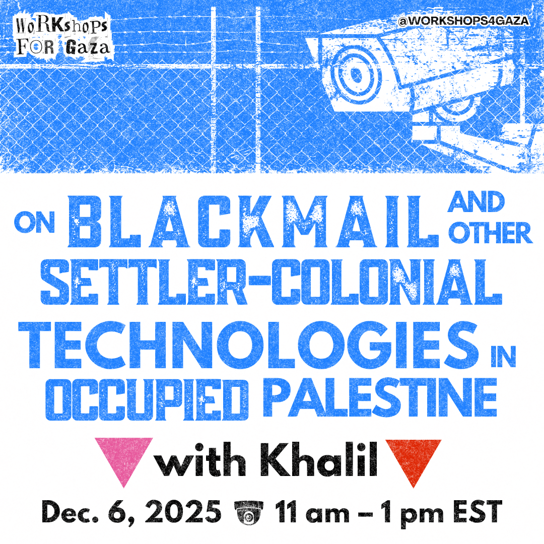 On Blackmail and Other Settler Colonial Technologies in Occupied Palestine