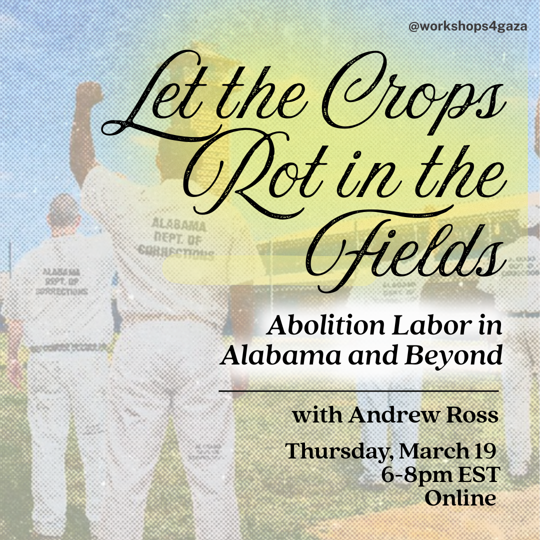Let the Crops Rot in the Fields: Abolition Labor in Alabama and Beyond