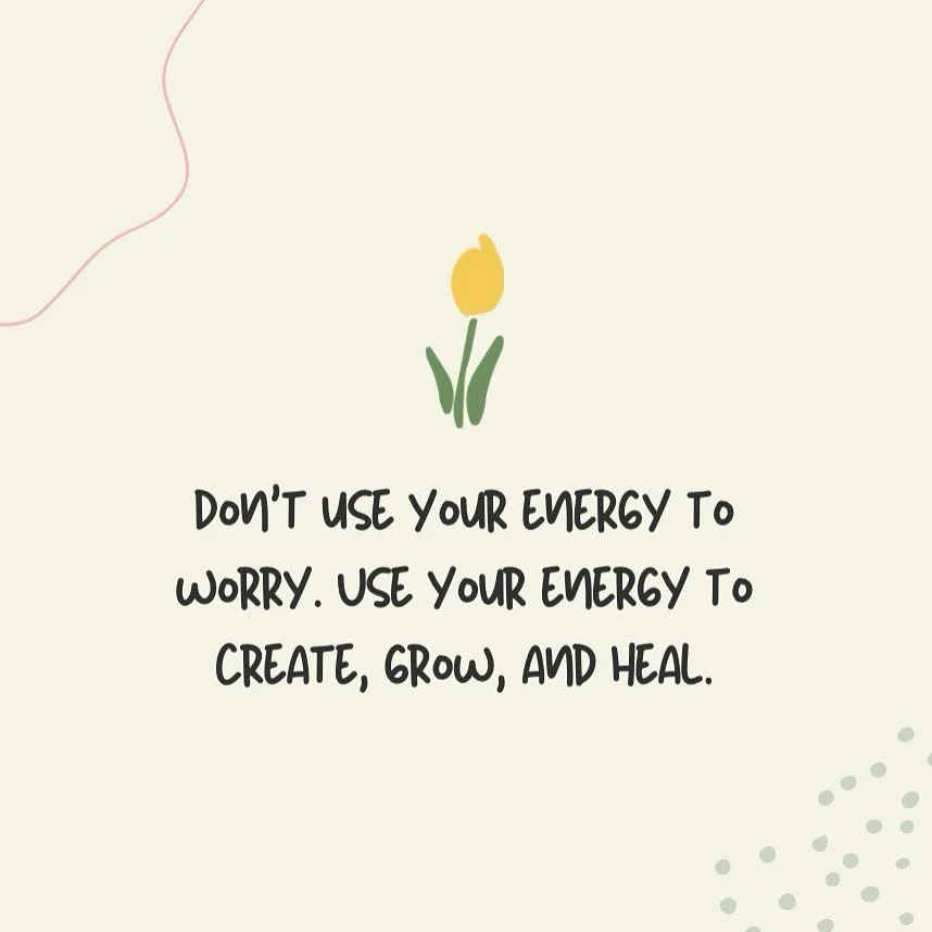 ✨ “Don’t use your energy to worry. Use your energy to create, grow, and heal.” ✨
